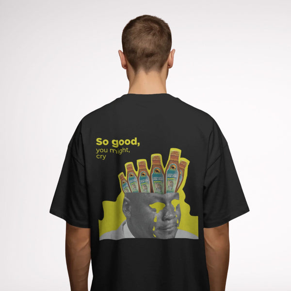 So Good It’ll Make You Cry T-Shirt